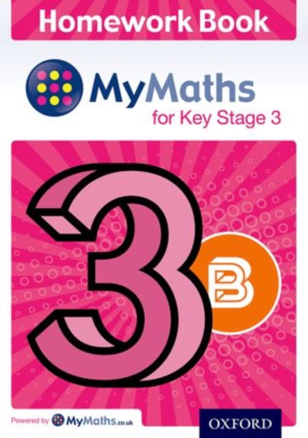 Book cover of: MyMaths for Key Stage 3: Homework Book 3B (Pack of 15). By: Alf Ledsham
