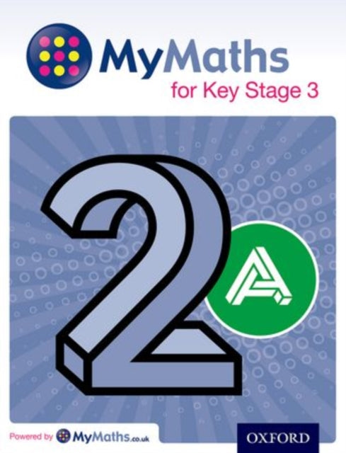 Book cover of: MyMaths for Key Stage 3: Student Book 2A