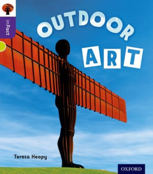 Book cover of: Oxford Reading Tree inFact: Level 11: Outdoor Art. By: Teresa Heapy