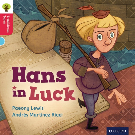 Book cover of: Oxford Reading Tree Traditional Tales: Level 4: Hans in Luck