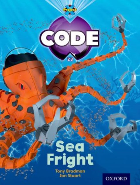 Book cover of: Project X Code: Shark Sea Fright. By: Tony Bradman