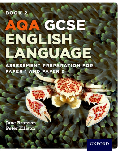 AQA GCSE English Language: Student Book 2, Assessment preparation for Paper 1 and Paper 2 9780198340751 Jane Branson