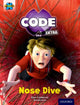 Book cover of: Project X CODE Extra: Gold Book Band, Oxford Level 9: Marvel Towers: Nose Dive. By: Elen Caldecott