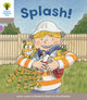 Book cover of: Oxford Reading Tree Biff, Chip and Kipper Stories Decode and Develop: Level 1: Splash!