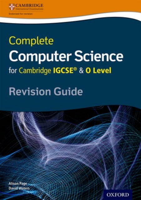Book cover of: Complete Computer Science for Cambridge IGCSE® & O Level Revision Guide. By: Alison Page