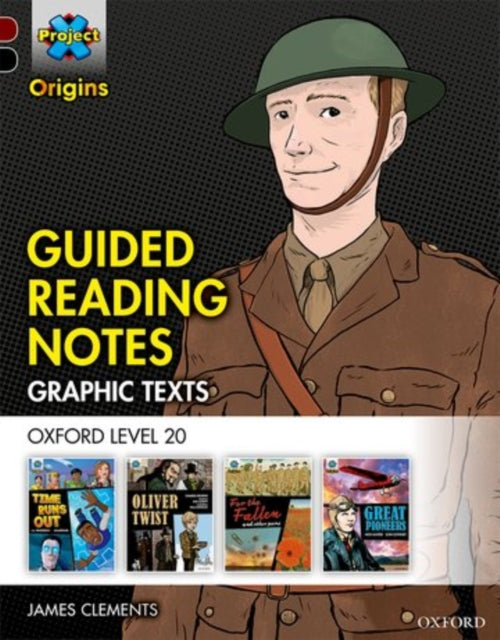 Project X Origins Graphic Texts: Dark Red+ Book Band, Oxford Level 20: Juhendatud lugemismärkmed