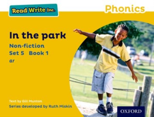Book cover of: Read Write Inc. Phonics: In the Park (Yellow Set 5 Non-fiction 1). By: Gill Munton