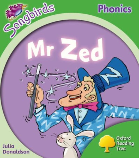 Oxford Reading Tree: Level 2: More Songbirds Phonics, Mr Zed 9780198388203 Julia Donaldson