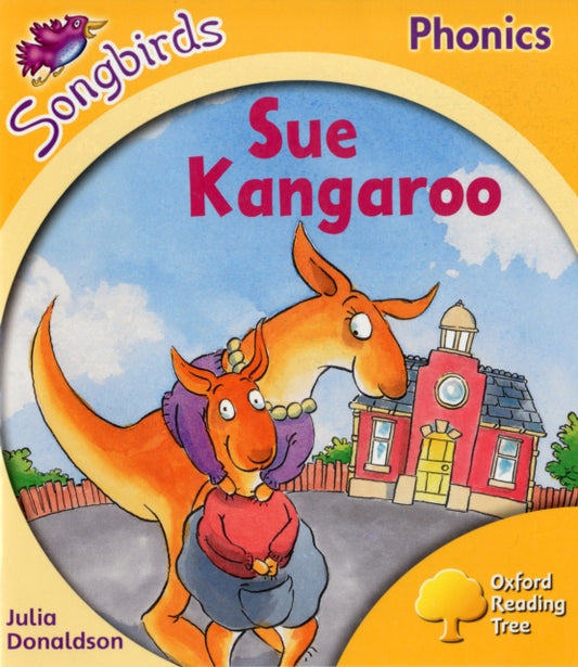 Book cover of: Oxford Reading Tree Songbirds Phonics: Level 5: Sue Kangaroo