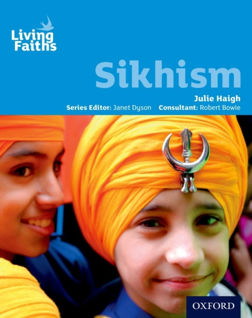 Book cover of: Living Faiths Sikhism Student Book. By: Julie Haigh