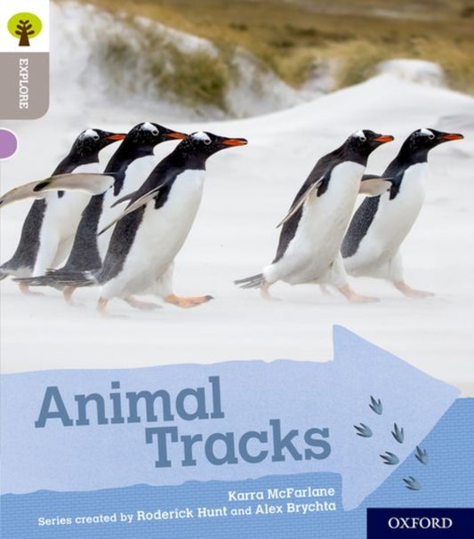 Book cover of: Oxford Reading Tree Explore with Biff, Chip and Kipper: Oxford Level 1: Animal Tracks. By: Karra McFarlane
