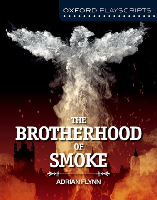Book cover of: Oxford Playscripts: The Brotherhood of Smoke. By: Adrian Flynn