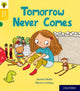 Book cover of: Oxford Reading Tree Story Sparks: Oxford Level 5: Tomorrow Never Comes. By: Joanna Nadin