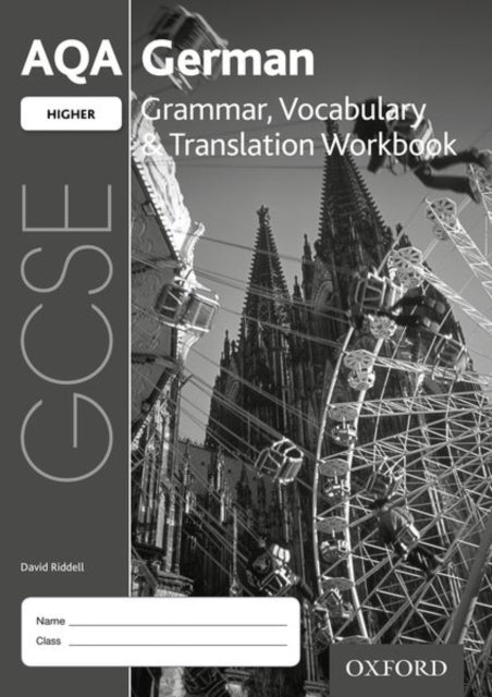 AQA GCSE saksa keele kõrgema grammatika, sõnavara ja tõlke töövihik 2016. aasta spetsifikatsioonile (8-osaline pakett)
