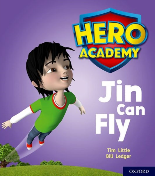 Book cover of: Hero Academy: Oxford Level 1, Lilac Book Band: Jin Can Fly. By: Tim Little