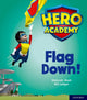 Book cover of: Hero Academy: Oxford Level 4, Light Blue Book Band: Flag Down!. By: Deborah Nash