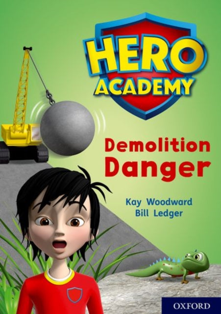 Book cover of: Hero Academy: Oxford Level 10, White Book Band: Demolition Danger. By: Kay Woodward