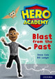 Book cover of: Hero Academy: Oxford Level 10, White Book Band: Blast from the Past. By: Steve Cole