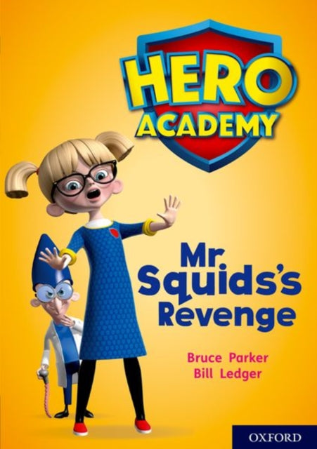 Book cover of: Hero Academy: Oxford Level 11, Lime Book Band: Mr Squid's Revenge. By: John Dougherty