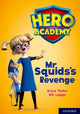 Book cover of: Hero Academy: Oxford Level 11, Lime Book Band: Mr Squid's Revenge. By: John Dougherty