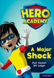 Book cover of: Hero Academy: Oxford Level 12, Lime+ Book Band: A Major Shock. By: Paul Stewart