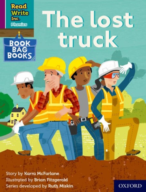 Book cover of: Read Write Inc. Phonics: The lost truck (Purple Set 2 Book Bag Book 1). By: Ruth Miskin