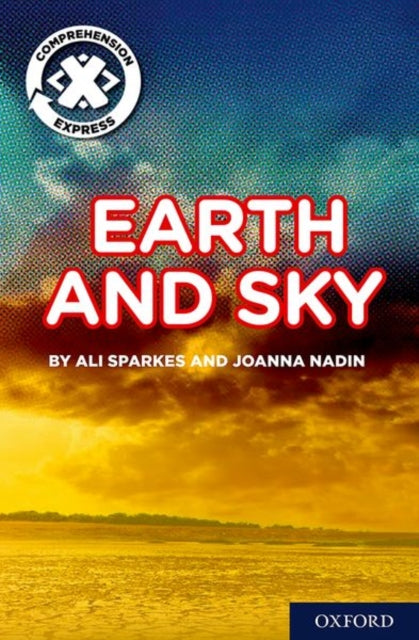 Book cover of: Project X Comprehension Express: Stage 1: Earth and Sky Pack of 6. By: Ali Sparkes