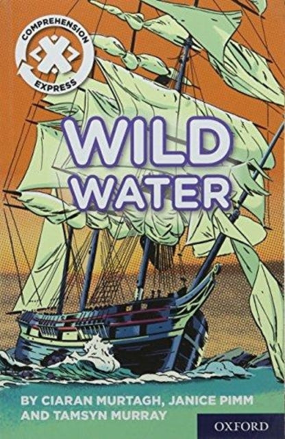 Book cover of: Project X Comprehension Express: Stage 2: Wild Water. By: Ciaran Murtagh