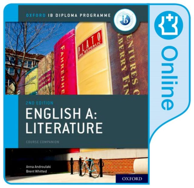 Book cover of: Oxford IB Diploma Programme: English A: Literature Enhanced Online Course Book. By: Anna Androulaki
