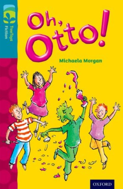 Oxford Reading Tree TreeTops Fiction: Level 9 More Pack A: Oh, Otto! 9780198447054 Michaela Morgan