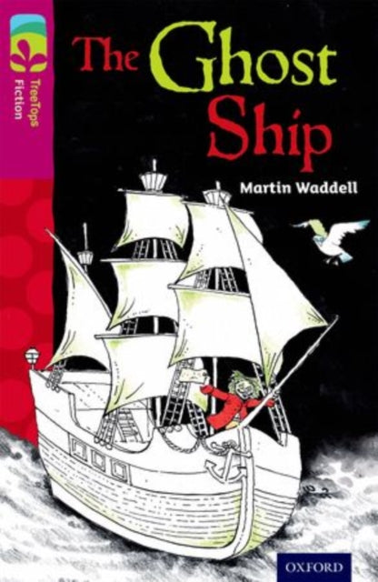 Book cover of: Oxford Reading Tree TreeTops Fiction: Level 10 More Pack B: The Ghost Ship