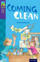 Book cover of: Oxford Reading Tree TreeTops Fiction: Level 11: Coming Clean. By: Nick Warburton