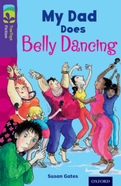 Book cover of: Oxford Reading Tree TreeTops Fiction: Level 11 More Pack B: My Dad Does Belly Dancing