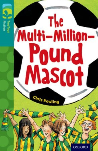 Oxford Reading Tree Treetops Fiction: 16. taseme lisakomplekt A: Mitme miljoni naelane maskott