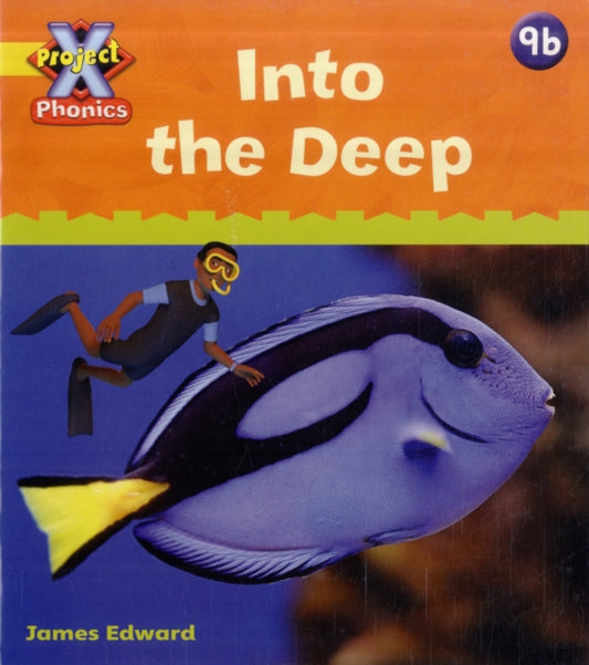 Book cover of: Project X Phonics: Yellow 9b Into the Deep. By: Emma Lynch