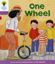 Book cover of: Oxford Reading Tree: Level 1+: More First Sentences B: One Wheel