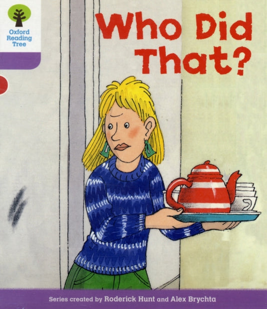 Book cover of: Oxford Reading Tree: Level 1+: More Patterned Stories: Who Did That?. By: Roderick Hunt