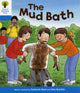 Book cover of: Oxford Reading Tree: Level 3: First Sentences: The Mud Bath