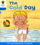 Book cover of: Oxford Reading Tree: Level 3: More Stories B: The Cold Day