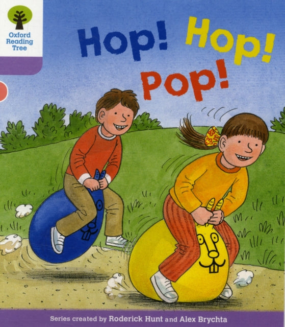 Book cover of: Oxford Reading Tree: Level 1+: Decode and Develop: Hop, Hop, Pop!