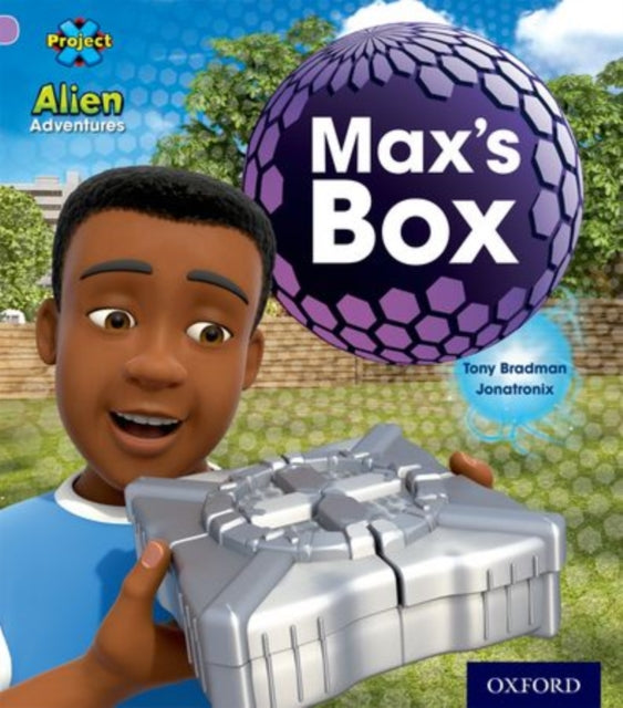 Book cover of: Project X: Alien Adventures: Lilac:Max's Box. By: Tony Bradman