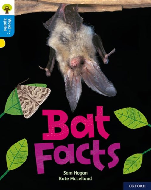 Book cover of: Oxford Reading Tree Word Sparks: Level 3: Bat Facts. By: James Clements