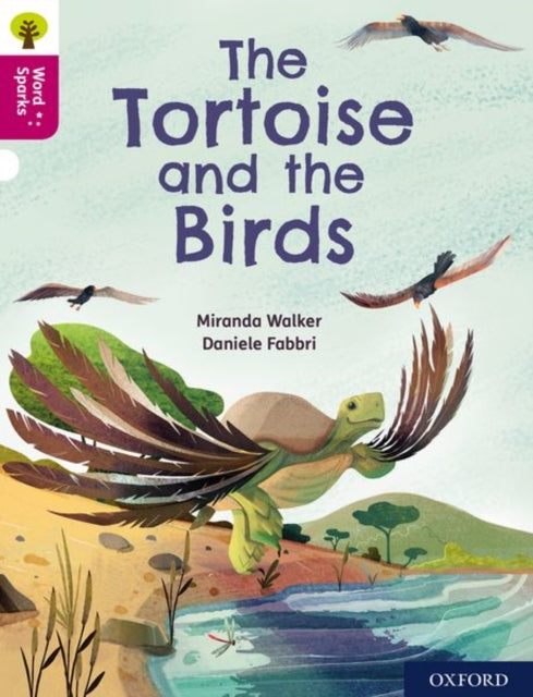 Book cover of: Oxford Reading Tree Word Sparks: Level 10: The Tortoise and the Birds. By: James Clements