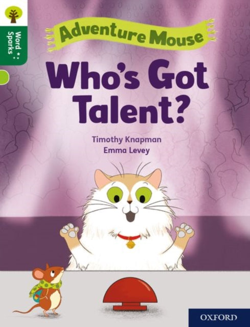 Book cover of: Oxford Reading Tree Word Sparks: Level 12: Who's Got Talent?. By: Timothy Knapman