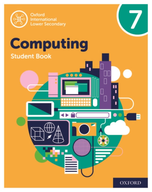 Book cover of: Oxford International Computing: Oxford International Computing Student Book 7. By: Alison Page