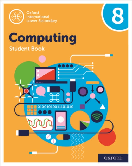 Book cover of: Oxford International Computing: Oxford International Computing Student Book 8. By: Alison Page