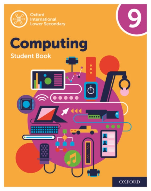Book cover of: Oxford International Computing: Oxford International Computing Student Book 9. By: Alison Page