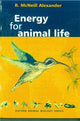 Book cover of: Energy for Animal Life. By: R. McNeill Alexander