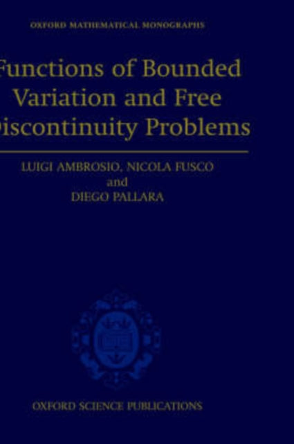 Book cover of: Functions of Bounded Variation and Free Discontinuity Problems. By: Luigi Ambrosio