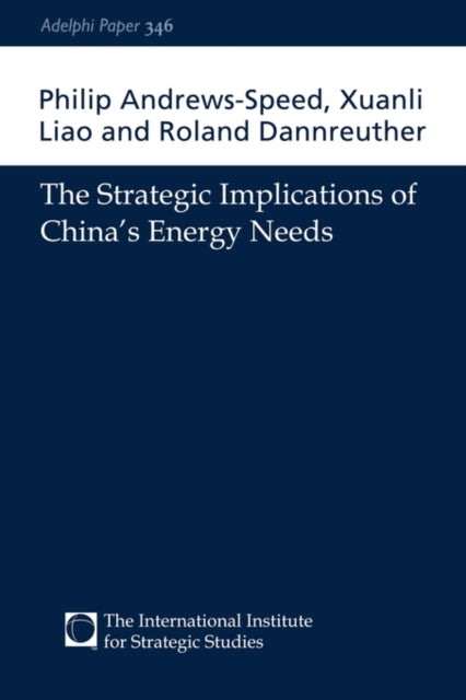 Book cover of: Strategic Implications of China's Energy Needs. By: A Andrews-Speed